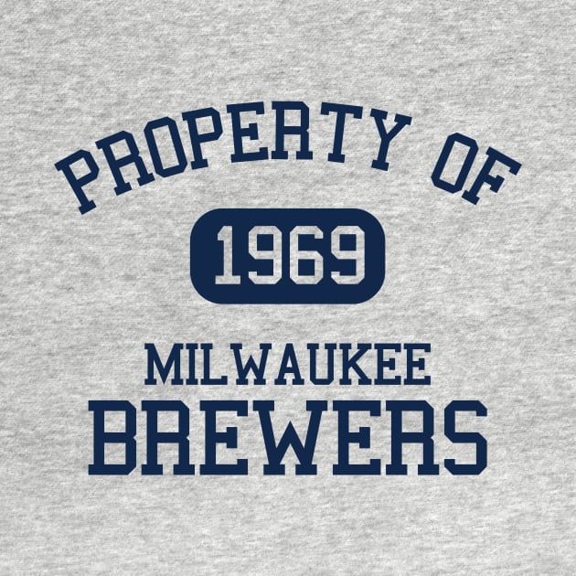 Property of Milwaukee Brewers by Funnyteesforme